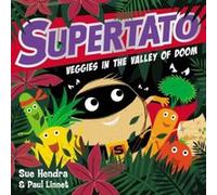 Supertato Veggies in the Valley of Doom by Paul Linnet Inconnu (Auteur)