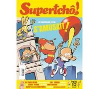 SuperTchô ! - Tome 05 Dab's (Auteur), Romain Pujol (Auteur), Sess (Auteur), Margo Renard (Auteur), Sébastien Arnal (Auteur), Benjamin Guedj (Auteur), Collectif la bande à Tchô (Auteur)