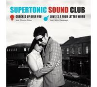 Supertonic Sound Club - 7-Cracked Up Over You/Love Is a Four Letter Word