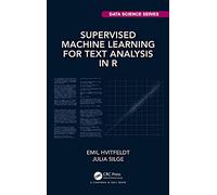 Supervised Machine Learning for Text Analysis in R
