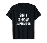 Superviseur de Shit Show Funny Boss Manager Professeure Mother Mom T-Shirt