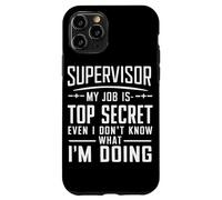 Superviseur : Mon Travail est Top Secret, même si Je ne Le Sais Pas Coque pour iPhone 11 Pro