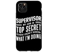 Superviseur : Mon Travail est Top Secret, même si Je ne Le Sais Pas Coque pour iPhone 11 Pro Max
