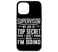 Superviseur : Mon Travail est Top Secret, même si Je ne Le Sais Pas Coque pour iPhone 12 Pro Max