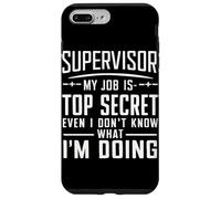Superviseur : Mon Travail est Top Secret, même si Je ne Le Sais Pas Coque pour iPhone 7 Plus/8 Plus