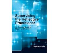 Supervising the Reflective Practitioner by Scaife Joyce University of Sheffield UK Paperback Book Scaife, Joyce (Auteur)
