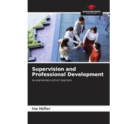 Supervision and Professional Development: by elementary school teachers