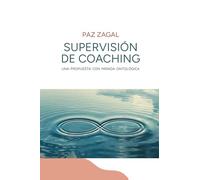 Supervisión de coaching: Una propuesta con mirada ontológica