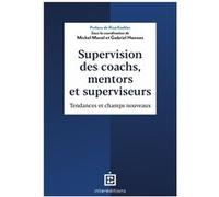 Supervision des coachs, mentors et superviseurs: Tendances et champs nouveaux