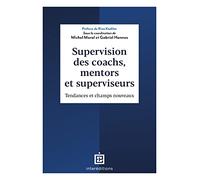 Supervision des coachs, mentors et superviseurs: Tendances et champs nouveaux
