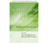 Supervision des directeurs spirituels : S'engager dans le Saint Mystère. Bumpus, Rose.