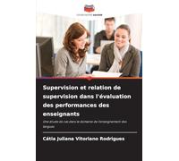 Supervision et relation de supervision dans l'évaluation des performances des enseignants