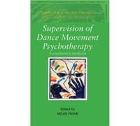 Supervision of Dance Movement Psychotherapy by Helen Payne Helen Payne (Auteur)