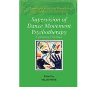 Supervision of Dance Movement Psychotherapy by Helen Payne Helen Payne (Auteur)