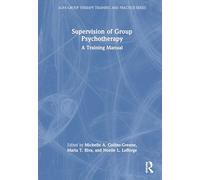 Supervision of Group Psychotherapy: A Training Manual