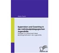 Supervision und Coaching in der individualpädagogischen Jugendhilfe Fleuth, Stefan (Auteur)