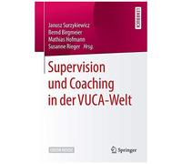 Supervision Und Coaching In Der Vuca-Welt