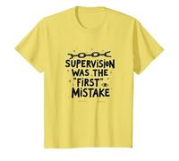 Supervision Was The First Error Citation de Travail Amusante T-Shirt, Enfant, Citron, 6 Ans