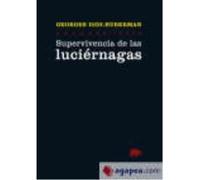 Supervivencia De Las Luciérnagas - Didi-Huberman, Georges Didi - Huberman, Georges (Auteur)