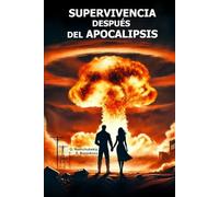 Supervivencia después del apocalipsis. Bushcraft.