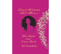 SuperWoman No More!: The Light that Came Back