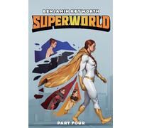 Superworld: An Alternate Reality Fantasy