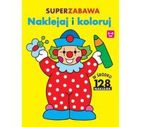 Superzabawa Naklejaj i koloruj: 3-6 lat