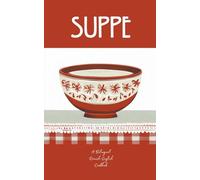Suppe: A Bilingual Danish-English Cookbook