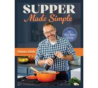 Supper Made Simple 100 Recipes to Feed Your Family - Stacey Little - Countryman Press - ebook (ePub) - Livre
