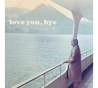 Supper Party - Love You, Bye [Import]