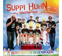 Suppi Huhn und die Kinderkönige - Bunt wie ein Regenbogen