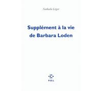 Supplément à la vie de Barbara Loden - Prix du livre Inter 2012