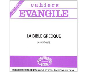 Supplément au cahier Evangile numéro 74, La Septante : La Bible grecque