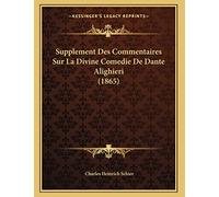 Supplement Des Commentaires Sur La Divine Comedie De Dante Alighieri (1865)