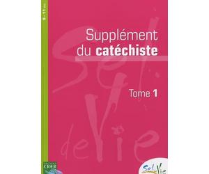 Supplément du catéchiste 9-11 ans: Tome 1