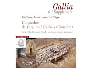 Supplément Gallia 61. L'aqueduc romain de Carhaix