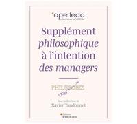 Collectif, Xavier Tandonnet – Supplément philosophique à l'intention des managers – Étude – Broché