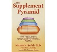Supplement Pyramid by Michael A. SmithSara Loveday Michael A Smith, Sara Loveday, Foreword By Suzanne Somers (Auteur)