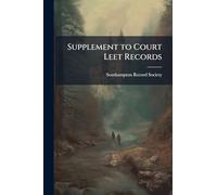 Supplement to Court Leet Records