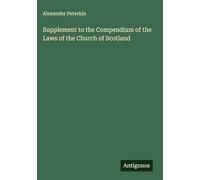Supplement to the Compendium of the Laws of the Church of Scotland