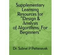 Supplementary Learning Resources for “Design and Analysis of Algorithms: For Beginners”: Supplementary Learning Resources