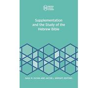 Supplementation and the Study of the Hebrew Bible