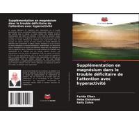 Supplémentation En Magnésium Dans Le Trouble Déficitaire De L'attention Avec Hyperactivité
