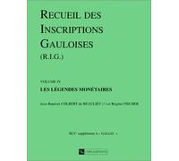 Suppléments à Gallia - Recueil des inscriptions gauloises, 4 : Les légendes monétaires