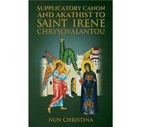 Supplicatory Canon and Akathist To Saint Irene Chrysovalantou - Anna Skoubourdis - Amazon Digital Services LLC KDP - Livre en Anglais Anna SkoubourdisAnna Skoubourdis (Auteur)