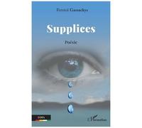 Supplices Poésie - Ferréol Gassackys - L'harmattan - broché - Poésie