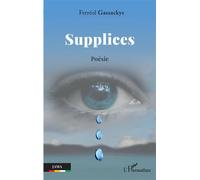 Supplices Poésie - Ferréol Gassackys - L'harmattan - broché - Poésie