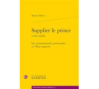 Supplier le prince: Les communautés provençales et l'État angevin