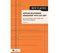 Supplier Relationship Management with CATS SRM® Structured Impact with Today’s and Tomorrow’s Suppliers - Gert-Jan Vlasveld - Van Haren Publishing - ebook (ePub) - Livre