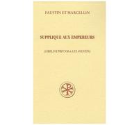 Supplique Aux Empereurs Libellus Precum Et Lex Augusta Précédé De Confession De Foi - Edition Bilingue Français-Latin